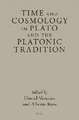 Time and Cosmology in Plato and the Platonic Tradition