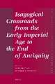 Isagogical Crossroads from the Early Imperial Age to the End of Antiquity