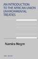 An Introduction to the African Union Environmental Treaties