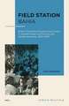 Field Station Bahia: Brazil in the Work of Lorenzo Dow Turner, E. Franklin Frazier and Frances and Melville Herskovits, 1935-1967