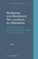 Mediation as a Mandatory Pre-condition to Arbitration: Alternative Dispute Resolution in Investor-State Dispute Settlement