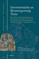 Intertextuality as Reinterpreting Texts: Papers Read at the 19th Joint Meeting of the Society for Old Testament Study and the Oudtestamentisch Werkgezelschap in Nederland en België, ’s-Hertogenbosch, 2024