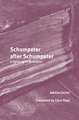 Schumpeter after Schumpeter: A Conservative Radicalism