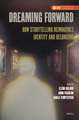 Dreaming Forward: How Storytelling Reimagines Identity and Belonging