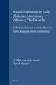 Jewish Traditions in Early Christian Literature, Volume 5 The Didache: Its Jewish Sources and its Place in Early Judaism and Christianity