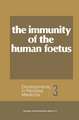 The Immunity of the Human Foetus and Newborn Infant