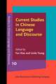 Current Studies in Chinese Language and Discourse