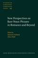 New Perspectives on Bare Noun Phrases in Romance and Beyond