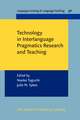 Technology in Interlanguage Pragmatics Research and Teaching