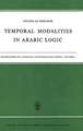 Temporal Modalities in Arabic Logic