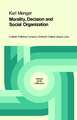 Morality, Decision and Social Organization: Toward a Logic of Ethics