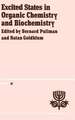 Excited States in Organic Chemistry and Biochemistry: Proceedings of the Tenth Jerusalem Syposium on Quantum Chemistry and Biochemistry held in Jerusalem, Israel, March 28/31, 1977