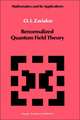 Renormalized Quantum Field Theory