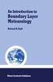 An Introduction to Boundary Layer Meteorology