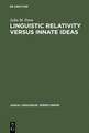 Linguistic Relativity versus Innate Ideas: The Origins of the Sapir-Whorf Hypothesis in German Thought