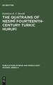 The Quatrains of Nesimî Fourteenth-Century Turkic Hurufi: With Annotated Translations of the Turkic and Persian Quatrains from the Hekimoglu Ali Pasa MS