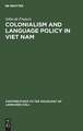 Colonialism and Language Policy in Viet Nam