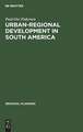 Urban-regional Development in South America: A Process of Diffusion and Integration