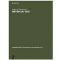 Never Say Die!: A Thousand Years of Yiddish in Jewish Life and Letters