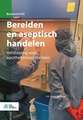 Bereiden en aseptisch handelen : Verdieping voor apothekersassistenten