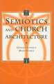 Semiotics and Church Architecture: Applying the Semiotics of A.J. Greimas and the Paris School to the Analysis of Church Buildings