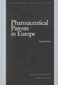 Pharmaceutical Patents in Europe