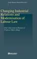 Changing Industrial Relations and Modernisation of Labour Law: Liber Amicorum in Honour of Professor Marco Biagi