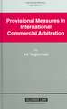 Provisional Measures in International Commercial Arbitration