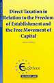 Direct Taxation in Relation to the Freedom of Establishment and the Free Movement of Capital