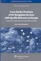 Cross-Border Provision of Air Navigation Services with Specific Reference to Europe: Safeguarding Transparent Lines of Responsibility and Liability