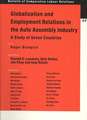 Globalization Employment Relations in the Auto Assembly Industry: A Study of Seven Countries