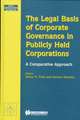 The Legal Basis of Corporate Governance in Publicly Held Corporations, a Comparative Approach