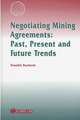 Negotiating Mining Agreements: Past Present & Future Trends