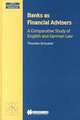 Banks as Financial Advisors, a Comparative Study of English and German Law