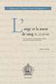 L'Ange Et la Sueur de Sang (LC 22,43-44): Ou Comment On Pourrait Bien Encore Ecrire L'Histoire