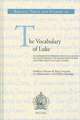 The Vocabulary of Luke: An Alphabetical Presentation and a Survey of Characteristic and Noteworthy Words and Word Groups in Luke's Gospel