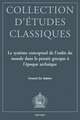 Le Systeme Conceptuel de L'Ordre Du Monde Dans La Pensee Grecque A L'Epoque Archaique: Time, Moira, Kosmos, Themis Et Dike Chez Homere Et Hesiode