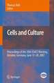 Cells and Culture: Proceedings of the 20th ESACT Meeting, Dresden, Germany, June 17-20, 2007