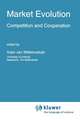 Market Evolution: Competition and Cooperation