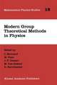 Modern Group Theoretical Methods in Physics: Proceedings of the Conference in Honour of Guy Rideau