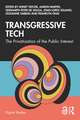 Transgressive Tech: The Privatization of the Public Interest