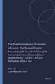 The Transformation of Economic Life under the Roman Empire: Proceedings of the Second Workshop of the International Network Impact of Empire (Roman Empire, c. 200 B.C. - A.D. 476), Nottingham, July 4-7, 2001