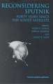 Reconsidering Sputnik: Forty Years Since the Soviet Satellite