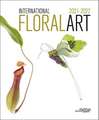 INTERNATIONAL FLORAL ART 2021 2022