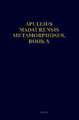 Apuleius Madaurensis <i>Metamorphoses</i>, Book X: Text, Introduction and Commentary