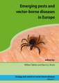 Emerging pests and vector-borne diseases in Europe