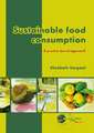 Sustainable food consumption: A practice based approach