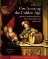 Confronting the Golden Age: Imitation and Innovation in Dutch Genre Painting 1680-1750