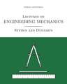 Lectures on Engineering Mechanics: Statics and Dynamics (black/white print version)