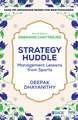 Strategy Huddle: Management Lessons from Sports